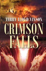 Crimson Falls - Terry Lloyd Vinson - 9781613094983