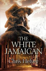 The White Jamaican - HELVEY,  Chris - 9781613095539