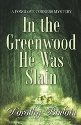 In the Greenwood He Was Slain - BODOIN,  Dorothy - 9781613095621