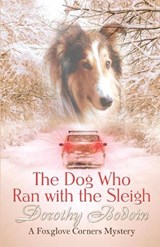 The Dog Who Ran with the Sleigh - Dorothy Bodoin - 9781613095812