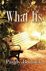 What Ifs - Paddy Bostock - 9781613096093