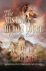 The Mists of Huron Court - DOROTHY BODOIN,  Dorothy Bodoin - 9781613097380