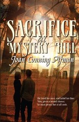 Sacrifice at Mystery Hill - Joan Conning Afman - 9781613098677