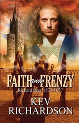 Faith and Frenzy - Kev Richardson - 9781613098769