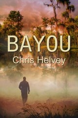 Bayou - Chris Helvey - 9781613098783