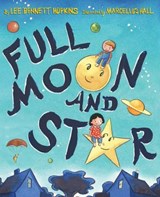 Full Moon and Star - Lee Bennett Hopkins - 9781613121931