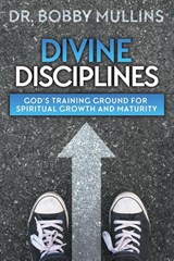 Divine Disciplines - Bobby Mullins - 9781613144046