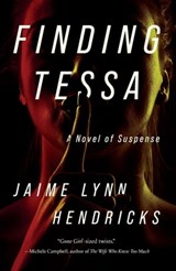 Finding Tessa - Jaime Lynn Hendricks - 9781613162217