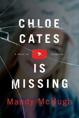Chloe Cates Is Missing - Mandy McHugh - 9781613162705