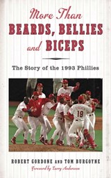More than Beards, Bellies and Biceps - Bob Gordon ; Tom Burgoyne - 9781613214473