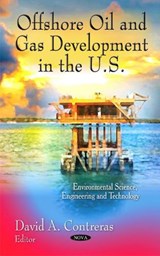 Offshore Oil & Gas Development in the U.S. - CONTRERAS,  David A - 9781613248386