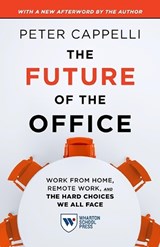 The Future of the Office, with a New Afterword by the Author - Peter Cappelli - 9781613631911