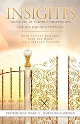 Insights - Prophetess Mary L Johnson-Gordon - 9781613794500
