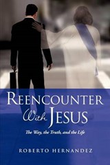 Reencounter with Jesus - Roberto Hernandez - 9781613794975