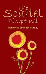 The Scarlet Pimpernel - ORCZY,  Baroness Emmuska - 9781613829042