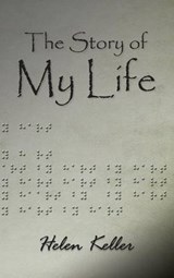 The Story of My Life - KELLER,  Helen - 9781613829127