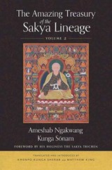 The Amazing Treasury of the Sakya Lineage - Ameshab Ngakwang Kunga Sonam - 9781614299479