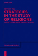 Strategies in the Study of Religions - PYE,  Michael - 9781614512509
