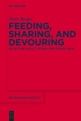 Feeding, Sharing, and Devouring - BERGER,  Peter - 9781614513797