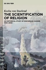 The Scientification of Religion - Kocku von Stuckrad - 9781614516262