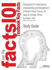 Studyguide for Contemporary Understanding and Management of Renal Cortical Tumors  An Issue of Urologic Clinics by Paul Russo  ISBN