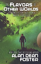 The Flavors of Other Worlds - Alan Dean Foster - 9781614759584