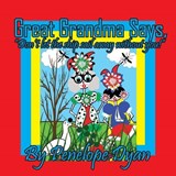 Great Grandma Says, "Don't let the ship sail away without you!" - Penelope Dyan - 9781614778523