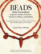 Beads from Excavations at Qustul, Adindan, Serra East, Dorginarti, Ballana, and Kalabsha - Joanna Then-Obluska - 9781614910770
