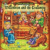 Willenbron and the Gralumpy, a Green Holler Tale - Cynthia Schumacher - 9781614930600
