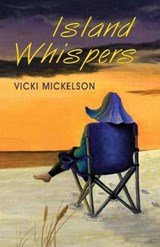 Island Whispers - MICKELSON,  Vicki - 9781614938163