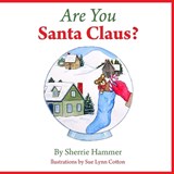 Are You Santa Claus? - Sherrie Hammer - 9781614938477