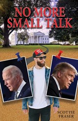 No More Small Talk - Scottie Fraser - 9781614939467