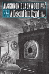 A Descent into Egypt and Others - Algernon Blackwood - 9781614984689