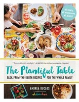The Plantiful Table - Andrea Duclos - 9781615192489