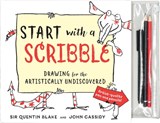 Start with a Scribble: Drawing for the Artistically Undiscovered - Quentin Blake - 9781615194001