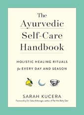 The Ayurvedic Self-Care Handbook