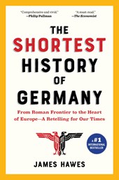 Hawes, J: Shortest History of Germany