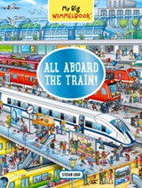 My Big Wimmelbook®?All Aboard the Train! - Stefan Lohr - 9781615198160
