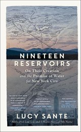 Nineteen Reservoirs - Lucy Sante - 9781615198665