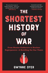The Shortest History of War - Gwynne Dyer - 9781615199303