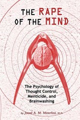 Rape of the Mind - Joost A M Meerloo - 9781615773763