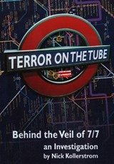 Terror on the Tube - Nick Kollerstrom - 9781615777723