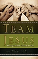 Team Jesus - Paul K S Kim ; Joyce Sweeney Martin - 9781615790913