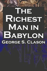 The Richest Man in Babylon - George Samuel Clason - 9781615890422