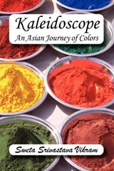 Kaleidoscope - Sweta Srivastava Vikram - 9781615990344