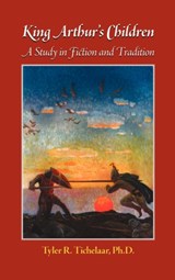 King Arthur's Children - Tyler R. Tichelaar - 9781615990672