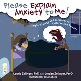 Please Explain Anxiety to Me! - Laurie E Zelinger ; Jordan Zelinger - 9781615992164