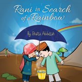 Rani in Search of a Rainbow - Shaila Abdullah - 9781615992416