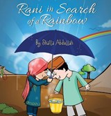 Rani in Search of a Rainbow - ABDULLAH,  Shaila - 9781615992423