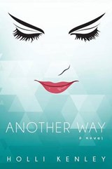 Another Way - Holli Kenley - 9781615992591